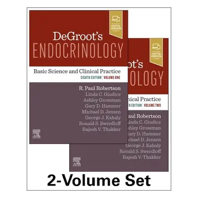 "Degroot's Endocrinology: Basic Science and Clinical Practice" - "" ("Robertson R. Paul")