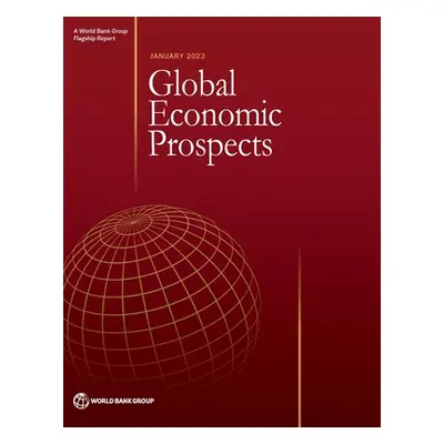 "Global Economic Prospects, January 2023" - "" ("World Bank Group")