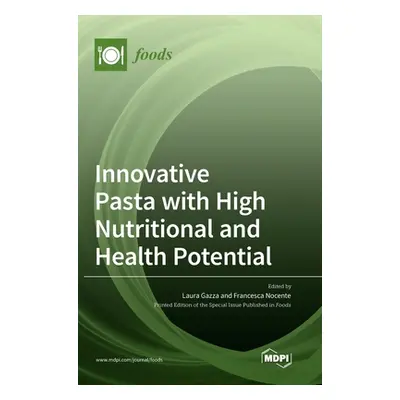 "Innovative Pasta with High Nutritional and Health Potential" - "" ("Gazza Laura")