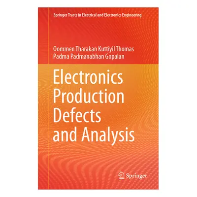 "Electronics Production Defects and Analysis" - "" ("Kuttiyil Thomas Oommen Tharakan")