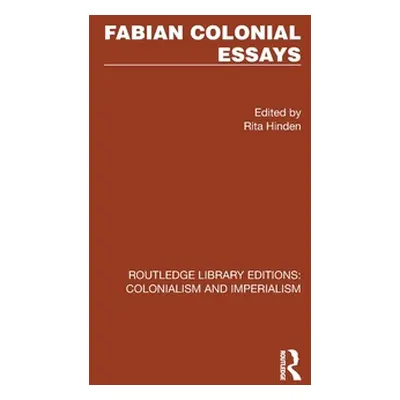 "Fabian Colonial Essays" - "" ("Hinden Rita")