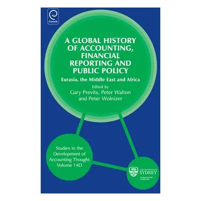 "Global History of Accounting, Financial Reporting and Public Policy: Eurasia, Middle East and A