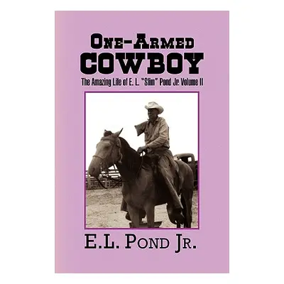 "One-Armed Cowboy" - "" ("Pond E. L. Jr.")