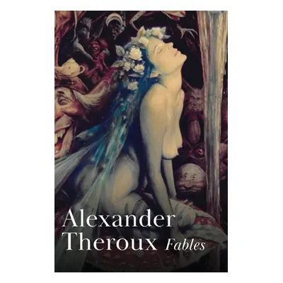 "Fables" - "" ("Theroux Alexander")