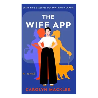 "The Wife App" - "" ("Mackler Carolyn")