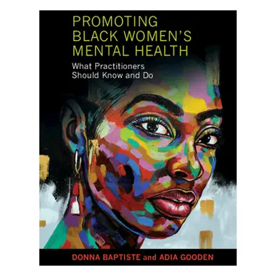 "Promoting Black Women's Mental Health: What Practitioners Should Know and Do" - "" ("Baptiste D