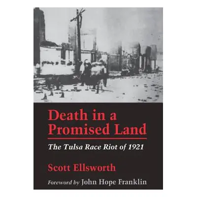 "Death in a Promised Land: The Tulsa Race Riot of 1921" - "" ("Ellsworth Scott")