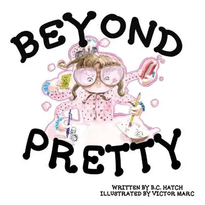 "Beyond Pretty" - "" ("Hatch B. C.")