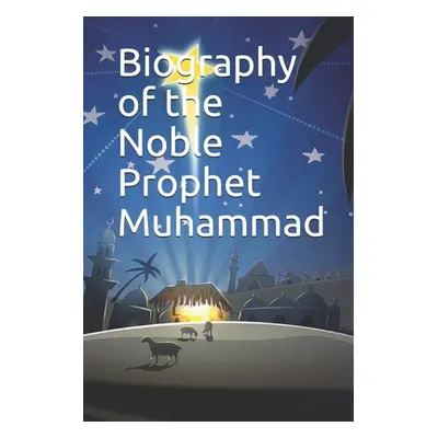 "Biography of the Noble Prophet Muhammad" - "" ("Kathir Ibn")