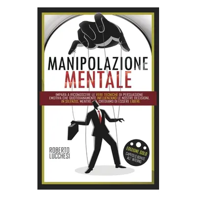 "Manipolazione Mentale" - "" ("Lucchesi Roberto")