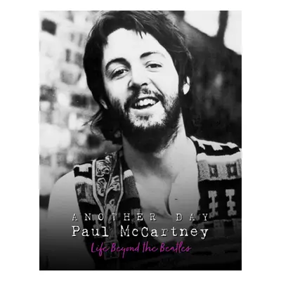 "Another Day - Paul McCartney: Life Beyond the Beatles" - "" ("Chrisp Pete")