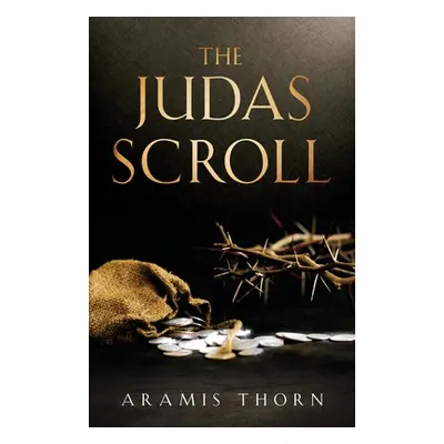 "The Judas Scroll" - "" ("Thorn Aramis")