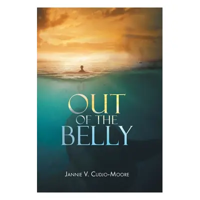 "Out of the Belly" - "" ("Cudjo-Moore Jannie V.")