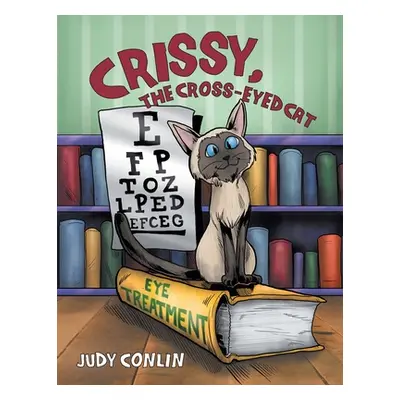 "Crissy, The Cross-Eyed Cat" - "" ("Conlin Judy")