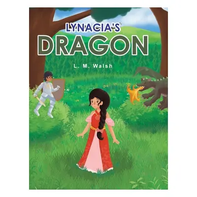 "Lynacia's Dragon" - "" ("Walsh L. M.")