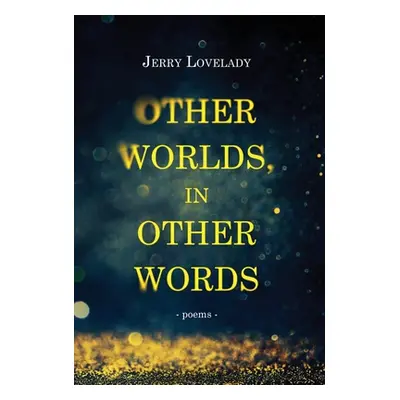 "Other Worlds, In Other Words" - "" ("Lovelady Jerry")