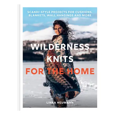 "Wilderness Knits for the Home" - "" ("Neumann Linka")