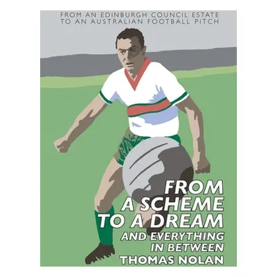 "From a Scheme to a Dream and Everything in Between: The Early Memoirs of Thomas Nolan" - "" ("N