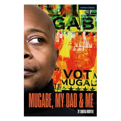 "Mugabe, My Dad and Me" - "" ("Munyevu Tonderai")