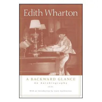 "A Backward Glance: An Autobiography" - "" ("Wharton Edith")