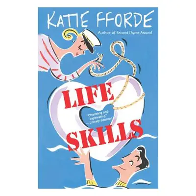 "Life Skills" - "" ("Fforde Katie")