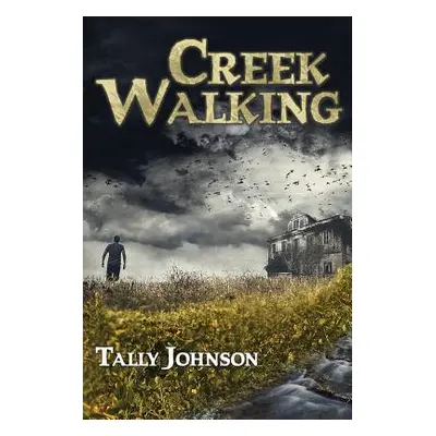 "Creek Walking" - "" ("Johnson Tally")