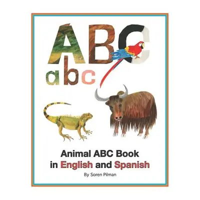 "Animal ABC Book in English and Spanish" - "" ("Pilman Soren")