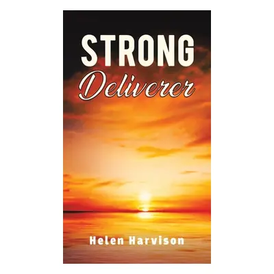 "Strong Deliverer" - "" ("Harvison Helen")