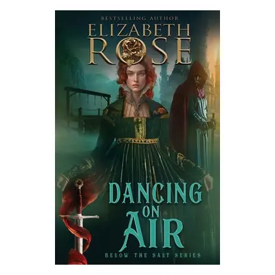 "Dancing on Air" - "" ("Rose Elizabeth")