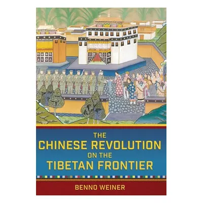 "The Chinese Revolution on the Tibetan Frontier" - "" ("Weiner Benno")