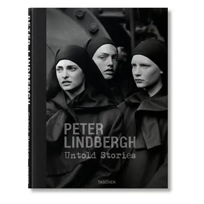 Peter Lindbergh. Untold Stories (Kramer Felix)