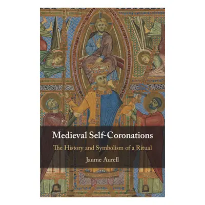 "Medieval Self-Coronations" - "" ("Aurell Jaume")