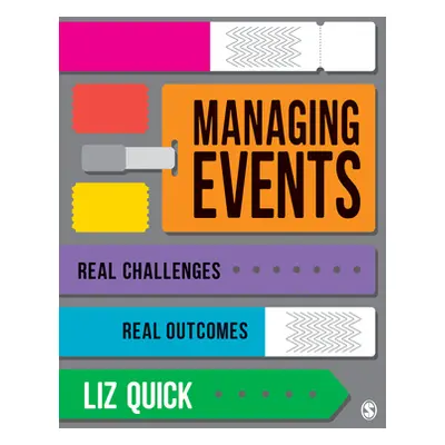 "Managing Events: Real Challenges, Real Outcomes" - "" ("Quick Liz")