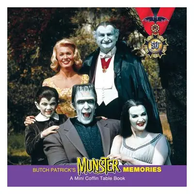 "Munster Memories: A Coffin Table Book" - "" ("Patrick Butch")