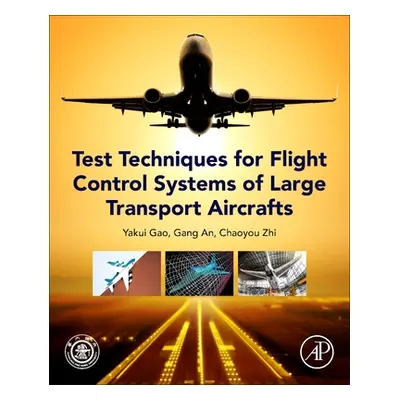 "Test Techniques for Flight Control Systems of Large Transport Aircraft" - "" ("Gao Yakui")