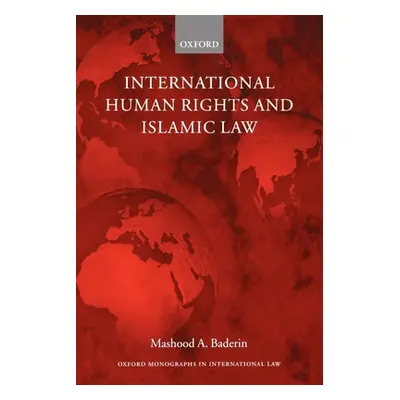 "International Human Rights and Islamic Law" - "" ("Baderin Mashood A.")