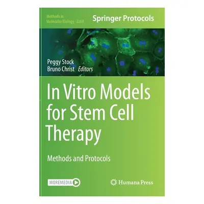 "In Vitro Models for Stem Cell Therapy: Methods and Protocols" - "" ("Stock Peggy")