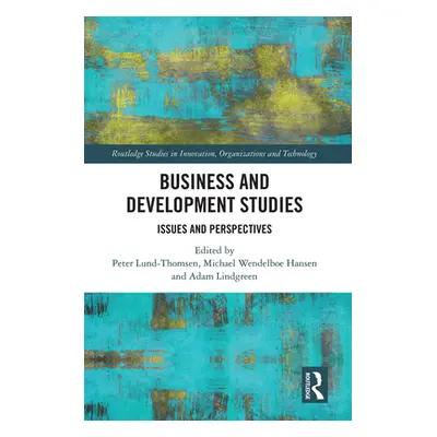 "Business and Development Studies: Issues and Perspectives" - "" ("Lund-Thomsen Peter")