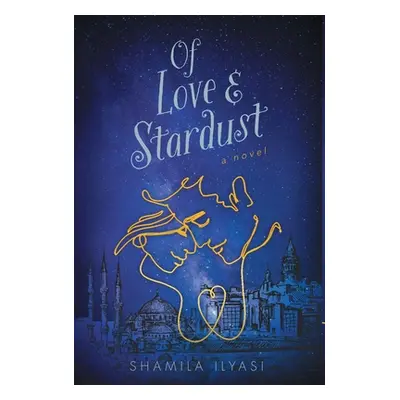 "Of Love & Stardust" - "" ("Ilyasi Shamila")