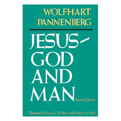 "Jesus--God and Man, Second Edition" - "" ("Pannenberg Wolfhart")