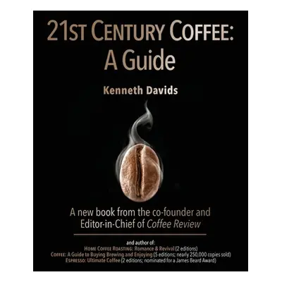 "21st Century Coffee: A Guide" - "" ("Davids Kenneth")