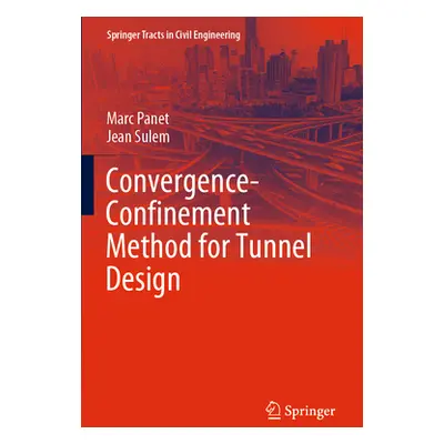 "Convergence-Confinement Method for Tunnel Design" - "" ("Panet Marc")