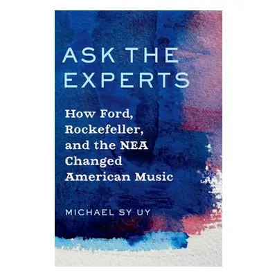 "Ask the Experts: How Ford, Rockefeller, and the NEA Changed American Music" - "" ("Uy Michael")