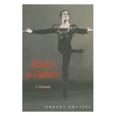 "Always a Dancer" - "" ("Brassel Robert")