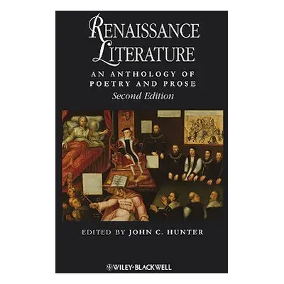 "Renaissance Literature 2e" - "" ("Hunter John C.")