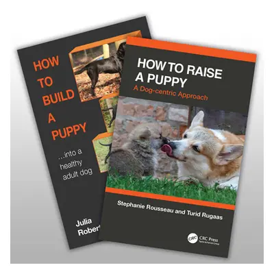 "How to Raise a Healthy, Happy Dog" - "" ("Robertson Julia (Galen Myotherapy UK)")