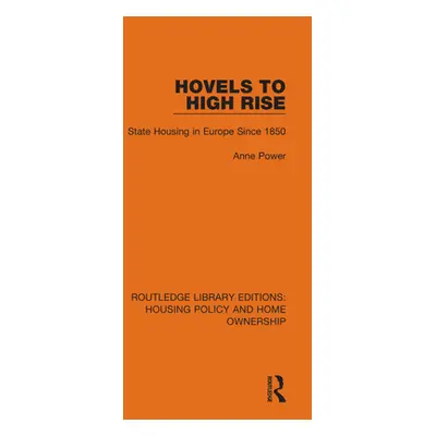 "Hovels to High Rise: State Housing in Europe Since 1850" - "" ("Power Anne")