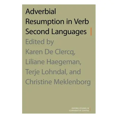 "Adverbial Resumption in Verb Second Languages" - "" ("de Clercq Karen")