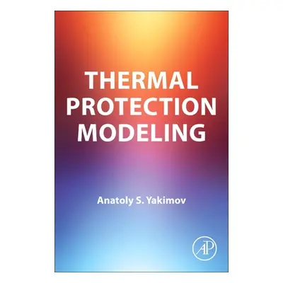 "Thermal Protection Modeling" - "" ("Yakimov A. S.")