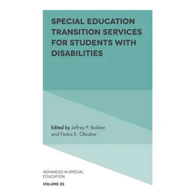 "Special Education Transition Services for Students with Disabilities" - "" ("Bakken Jeffrey P."